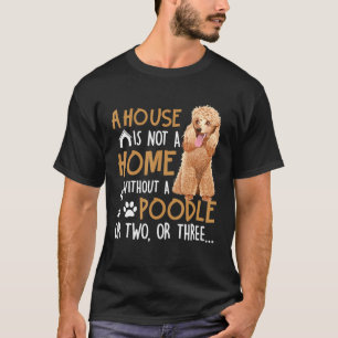 Camiseta Cão - Casa Não É Casa Sem Poodle