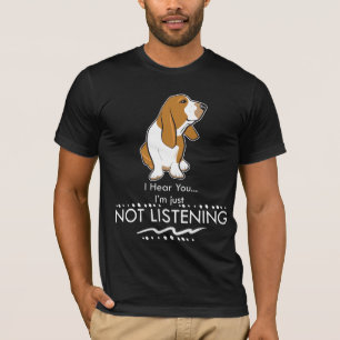 Camiseta Cão de Basset Hound - ouça-se que você mim apen