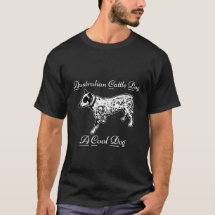 Camiseta Cão de Gado Australiano Acd Um Cão Legal