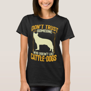 Camiseta Cão de Gado Australiano não confia em Queensland H