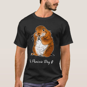 Camiseta cão de pradaria que está