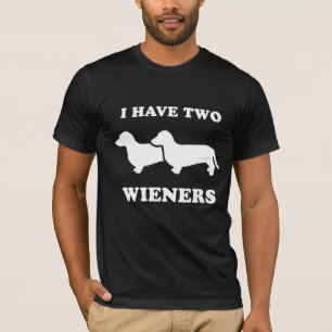 CAMISETA CÃO DO WIENER: EU TENHO DOIS WIENERS