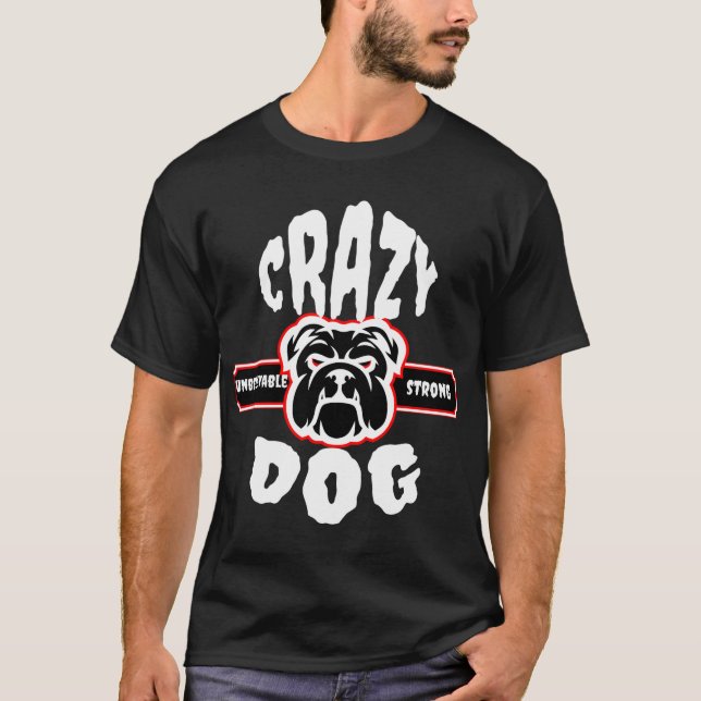 Camiseta cão forte inacreditável e louco (Frente)