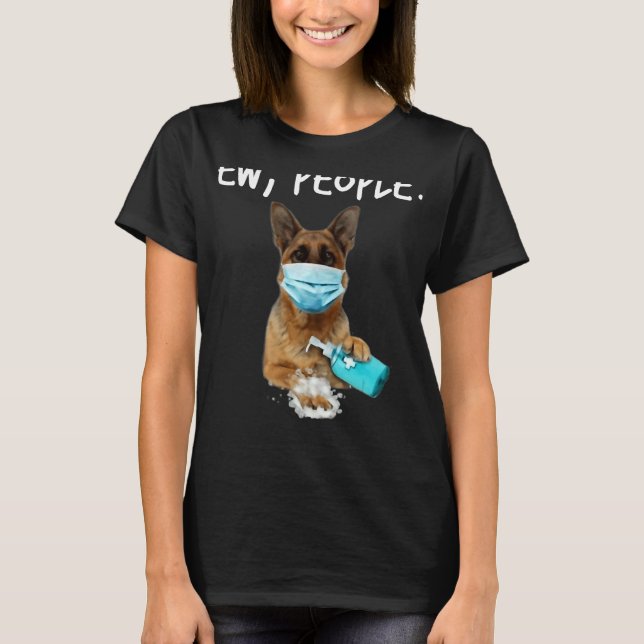 Camiseta Cão German shepherd Ew Pessoas Quarantine 2020 (Frente)