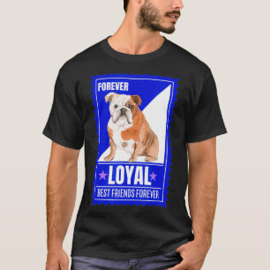 Camiseta Cão Humor Inglês Citação do Bulldog Para Sempr