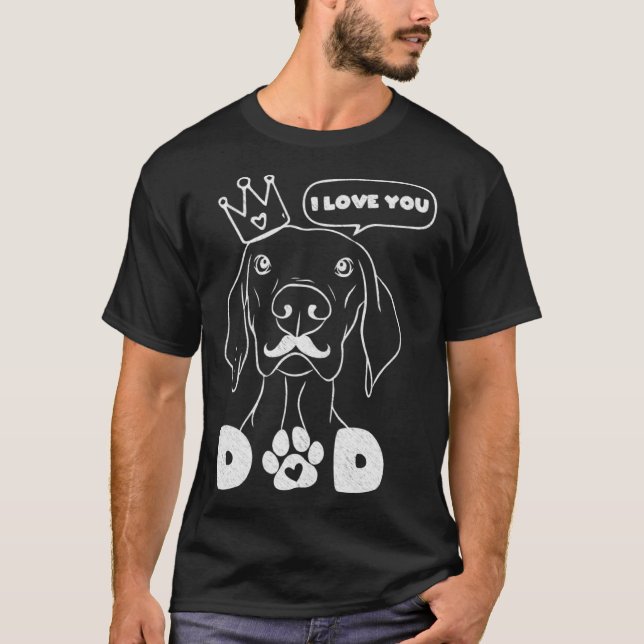Camiseta cão na coroa e bigode Eu te amo pai (Frente)