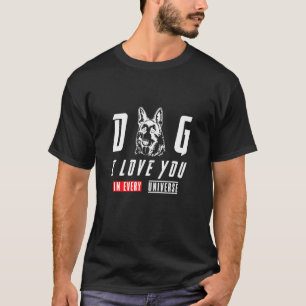 Camiseta Cão Pastor Alemão Eu Te Amo Em Todos Os Universos