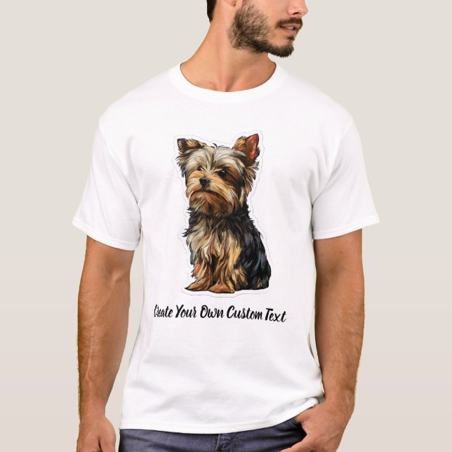 Camiseta Cão Yorkshire Terrier Crie Seu Próprio Texto Perso (Frente)