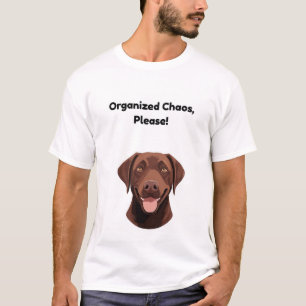 Camiseta Caos Organizados, Por Favor! Cachorro Engraçado