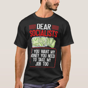 Camiseta Capitalism Dear Socialists take my Job too Anti So