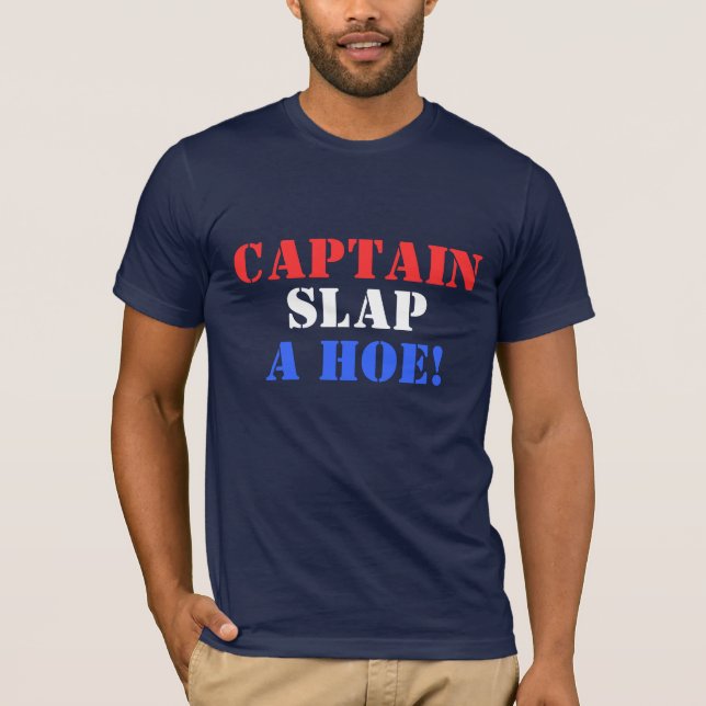 CAMISETA CAPITÃO, BATIDA, UM HOE! (Frente)
