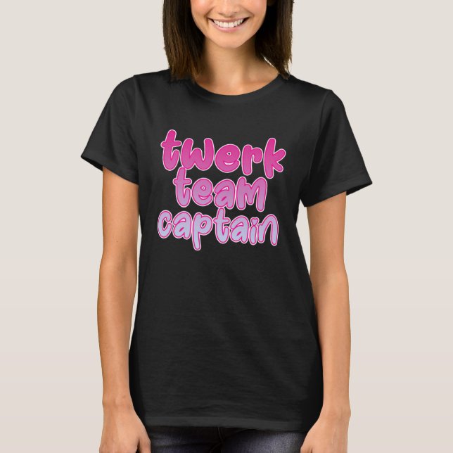 Camiseta Capitão da Equipe Twerk (Frente)