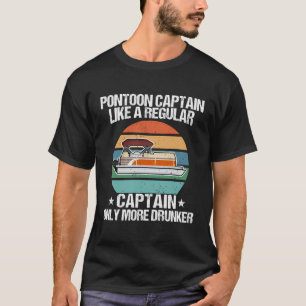 Camiseta Capitão De Pontoon Como Um Capitão Normal Só Bêbad