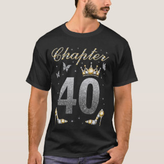 Camiseta Capítulo 40 Anos aniversário de 40 anos Mulher Rai