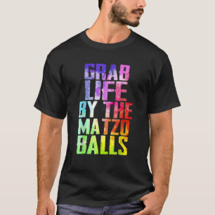 Camiseta Capturar A Vida Pelo Matzo Balls Passover Judeu Ma