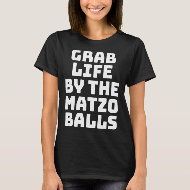 Camiseta Capturar A Vida Pelos Matzo Balls Matzo Balls (Frente)