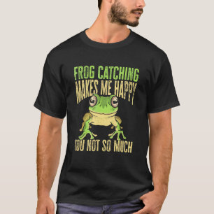 Camiseta Capturar Rãs Me Faz Feliz Você Não Tanto Rã