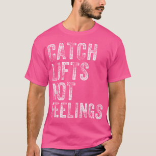 Camiseta Capturas Elevações Sem Sentimentos Elevadores de P