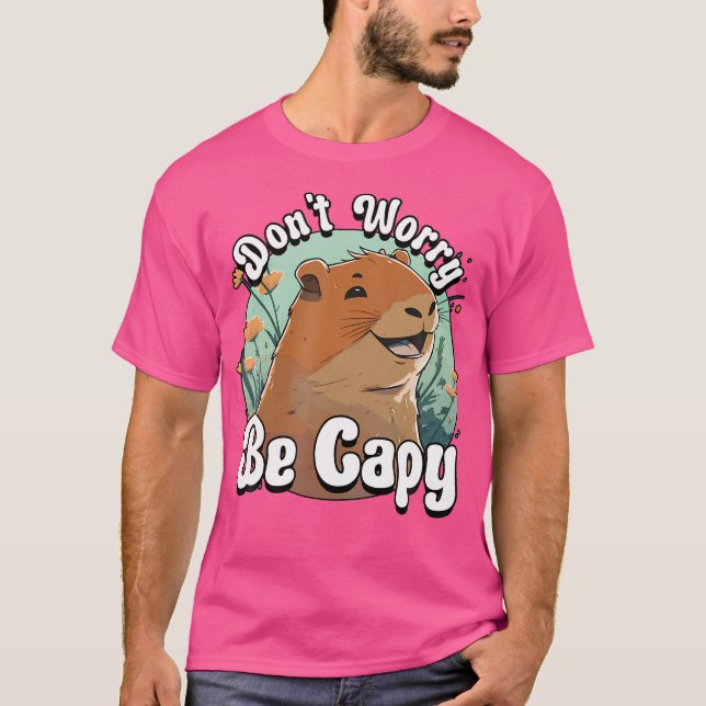 Camiseta Capybara Não Se Preocupe De Ser Capy Sorrindo Capi (Frente)