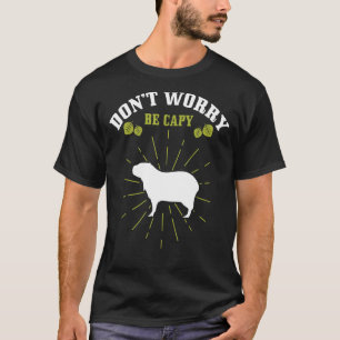 Camiseta Capybara Rodent Animal Wildlife Não se preocupe em