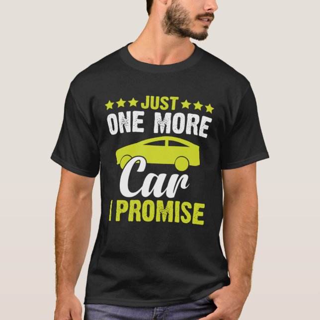 Camiseta Car   Just One More Car I Promise (Frente)