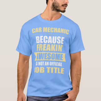 Camiseta CAR MECANIC Porque Freakin Awesin não é um trabalh