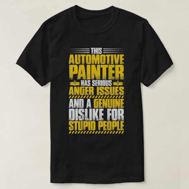 Camiseta Car Painter Anger Issues Automotive Painter  (Frente do Design)