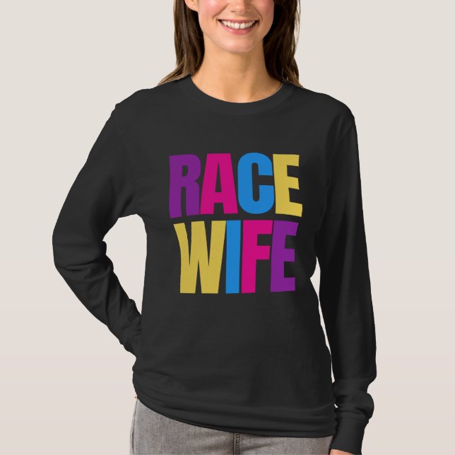 Camiseta Car Racing Racetrack Race Wife Racer Wife (Frente)