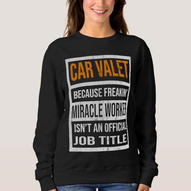 Camiseta Car Valet Because Miracle Worker Funny Men Women (Frente)