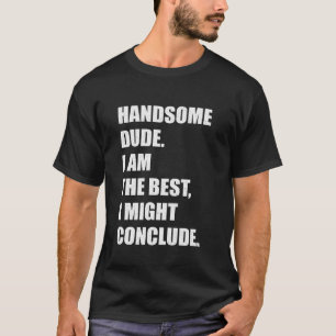 Camiseta Cara Bonito, Sou O Melhor Que Posso Concluir Atrac