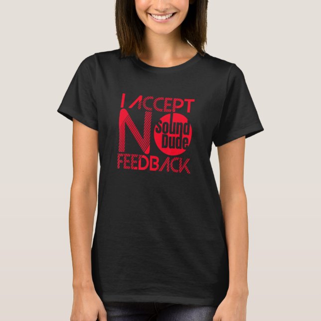 Camiseta Cara de Som Não Aceito Feedback - Engenheiro de Áu (Frente)