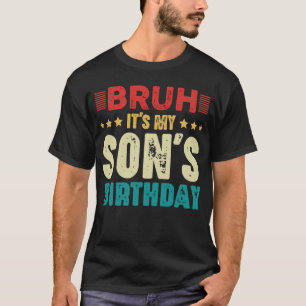 Camiseta Cara, É O Aniversário Do Meu Filho Aniversário Eng