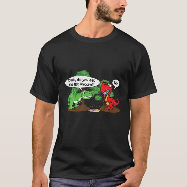 Camiseta Cara Engraçado Você Comeu O Último Unicórnio? Funn (Frente)