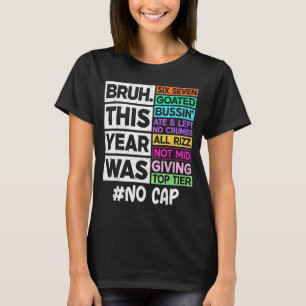 Camiseta Cara, esse ano foi demais, sem mentira, último dia