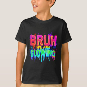 Camiseta Cara, Estamos Brilhando Na Minha Era Brilhante