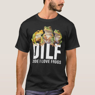 Camiseta Cara, eu adoro Sapos DILF Engraçados Sapo Lover Me