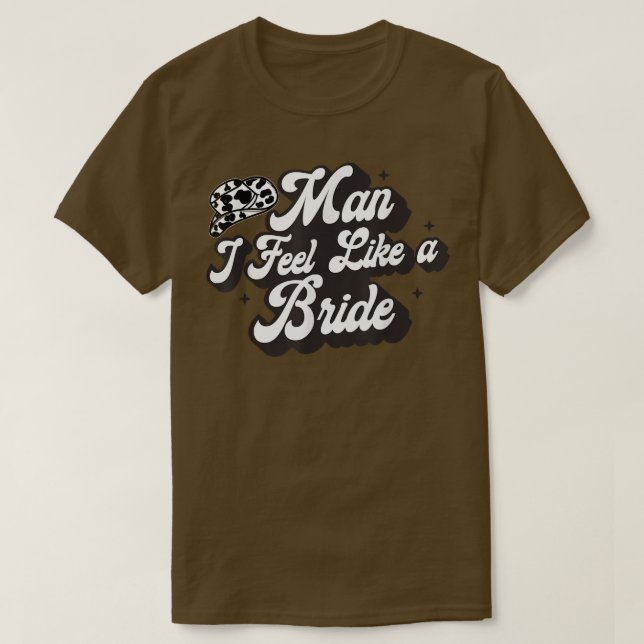 Camiseta Cara, Eu Me Sinto Como Um Chapéu De Cowboy Do País (Frente do Design)