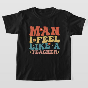 Camiseta Cara Eu Me Sinto Como Um Professor De Volta à Esco