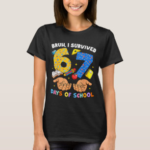 Camiseta Cara eu sobrevivi 67 dias de aula Six Seven Meme T