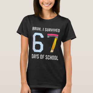 Camiseta Cara, eu sobrevivi a 67 dias de aula seis sete cri