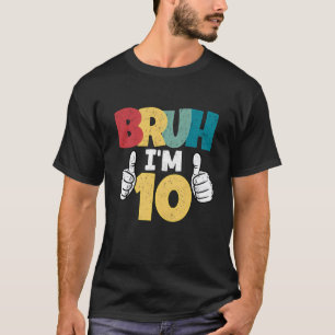 Camiseta Cara Eu Tenho 10 Anos Presente De Aniversário De 1