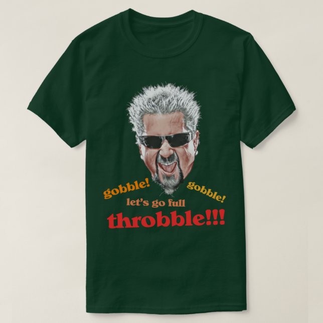 Camiseta Cara Fieri deixa o Throbble de Cheio ir (Frente do Design)
