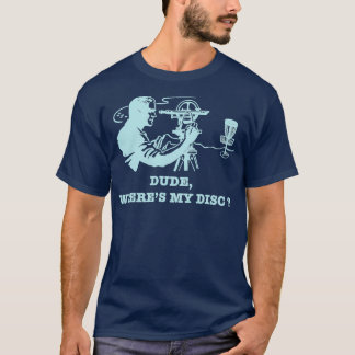 Camiseta Cara, Onde Está Meu Disco Golf Sarcastic 2