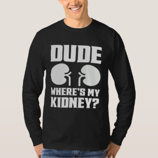 Camiseta Cara Onde Está Meu Rim  Fique Bem Cirurgia de Rim 