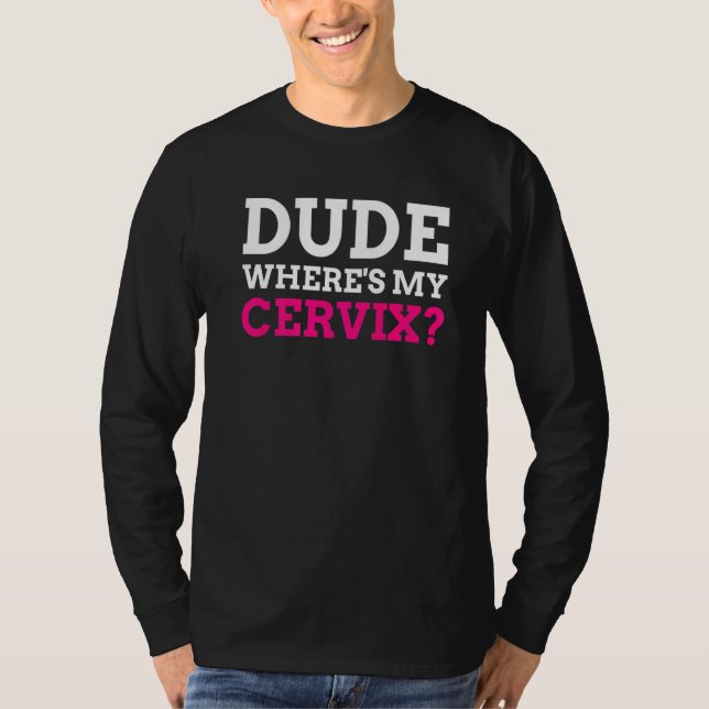 Camiseta Cara, onde está minha cervix Cervicectomia (Frente)