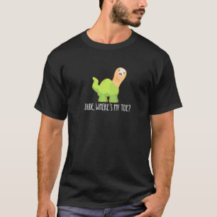 Camiseta Cara Onde Está o Meu Dedo do Pé Amputação Brontosa