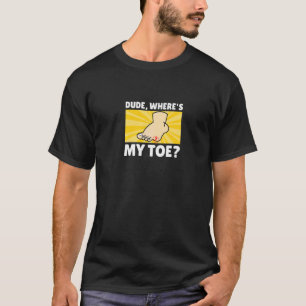 Camiseta Cara Onde Está o Meu Dedo do Pé  Recuperação de Ci