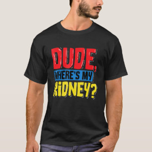 Camiseta Cara, Onde Meu Doador De Órgãos De Rim Doou Donat