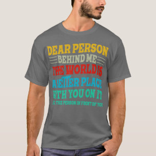 Camiseta Cara Pessoa Atrás de Mim O Mundo É Um Lugar Melhor