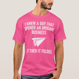 Camiseta Cara Que Abriu Uma Origami Business Funny Piada Sa